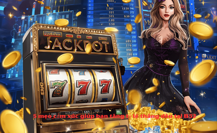 Bí quyết nổ hũ B52