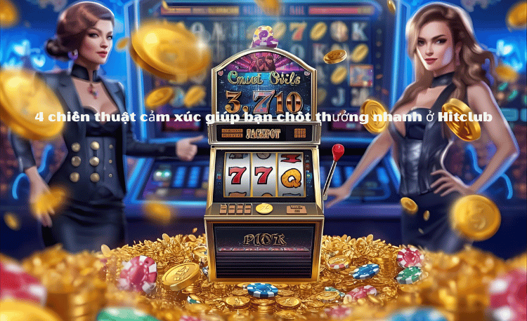 Hitclub nổ hũ nhận xu